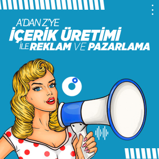 A'dan Z'ye İçerik Üretimi İle Reklam Ve Pazarlama