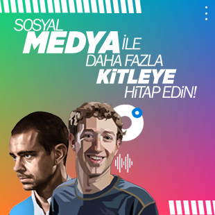 Sosyal Medya ile Daha Fazla Kitleye Hitap Edin